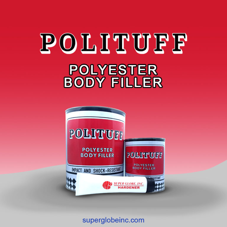 Polituff Polyester Bodyfiller Super Globe, Inc.